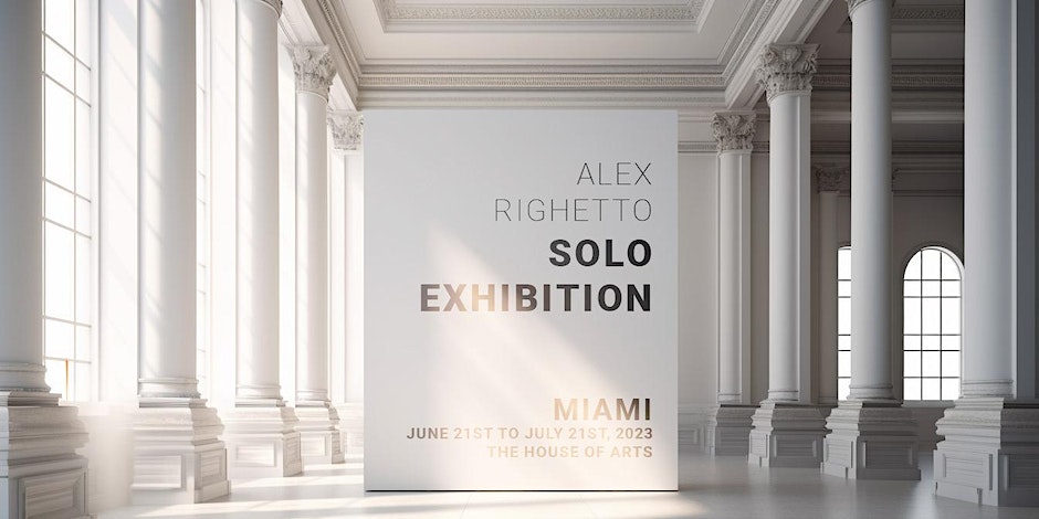 Alex Righetto Solo Exhibition