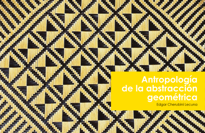 ANTROPOLOGÍA DE LA ABSTRACCIÓN GEOMÉTRICA