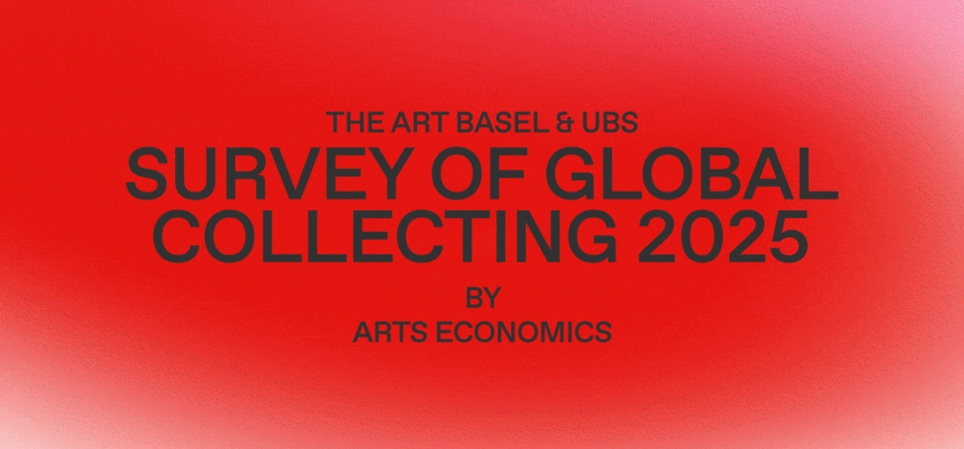 The Art Basel and UBS Survey of Global Collecting 2025