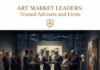 Art Market Leaders: Trusted Advisers and Firms Art Market Leaders- Trusted Advisers and Firms