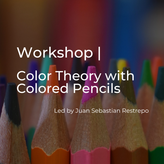 Color Theory with Colored Pencils by Juan Sebastian Restrepo Color Theory with Colored Pencils by Juan Sebastian Restrepo