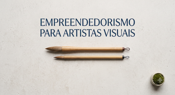 Empreendedorismo para Artistas Visuais